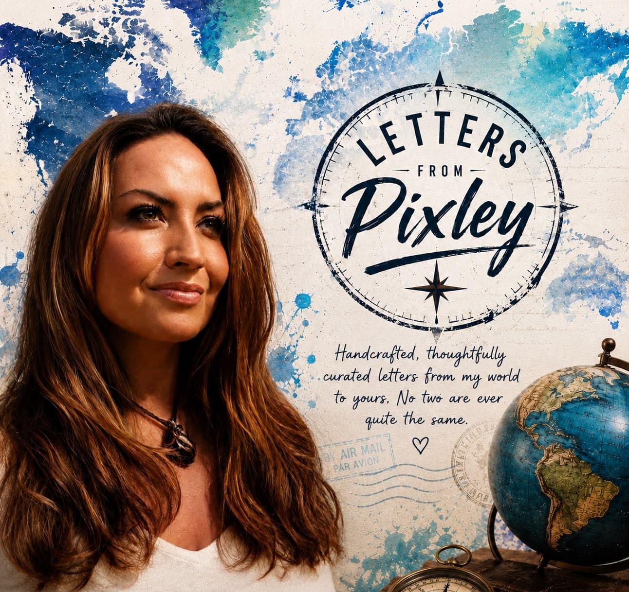 Letters from Pixley: a portrait beside a watercolor world map, a compass, and a globe